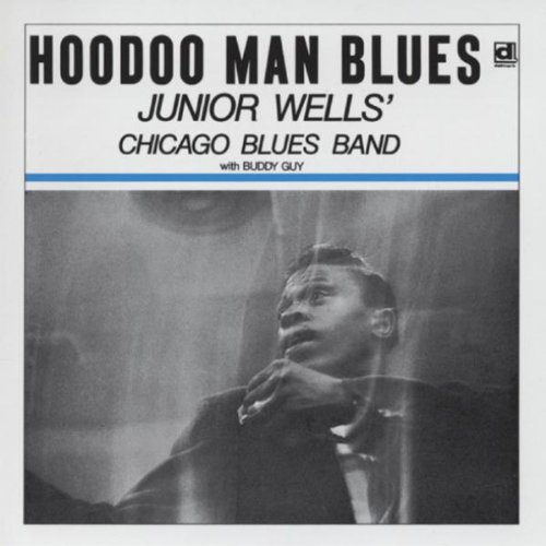 Junior Wells' Chicago Blues Band — Hoodoo Man Blues